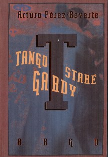 Portada de El tango de la Guardia Vieja (Tango Staré Gardy)